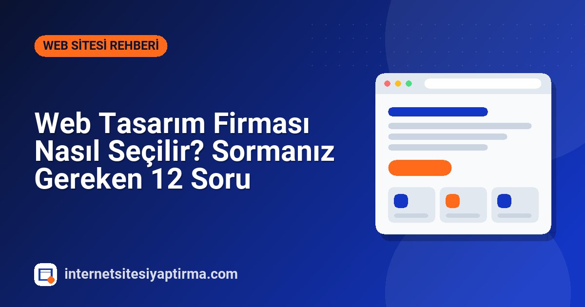 Web Tasarım Firması Nasıl Seçilir? Sormanız Gereken 12 Soru